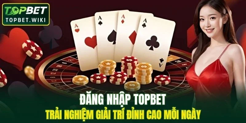 Đăng Nhập TOPBET