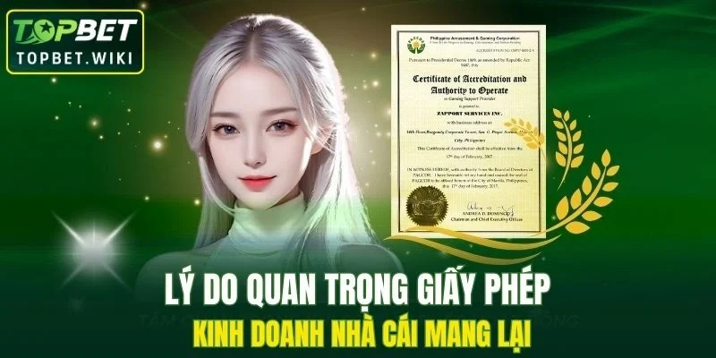 Lý do quan trọng giấy phép kinh doanh nhà cái mang lại