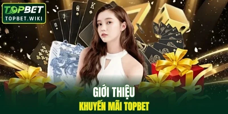 Tìm hiểu chung về khuyến mãi TOPBET